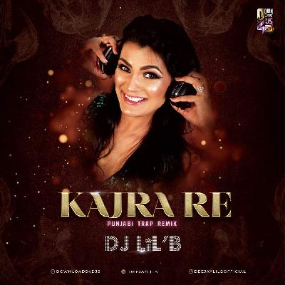 Kajra Re (Remix) - DJ LiLB